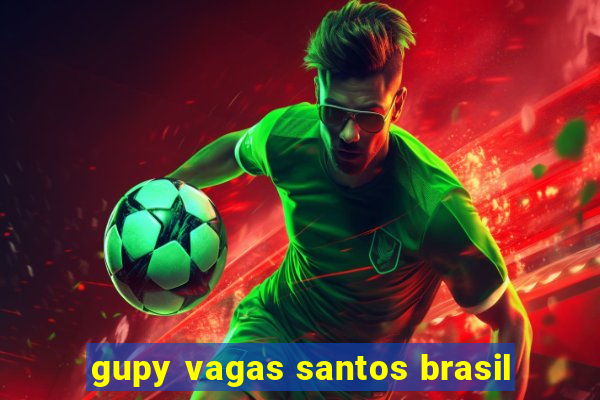 gupy vagas santos brasil